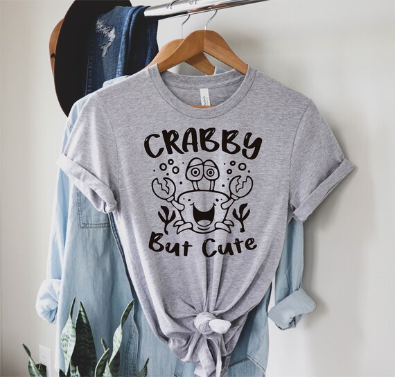 Crabby But Cute Shirt, Crab T-shirt, Cute Crab Gift, Beach Shirt, Family Tshirt, Seafood Shirts, Gifts For Food Lover, Animal Lover Gift