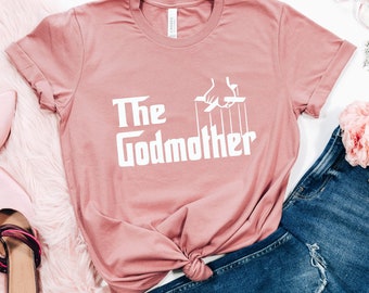 Godmother Shirt, Godmother Gift, Godmother T-Shirt, Shirt for Godmother, Baptism Shirt, Gifts for mom, Mother's Day Shirt