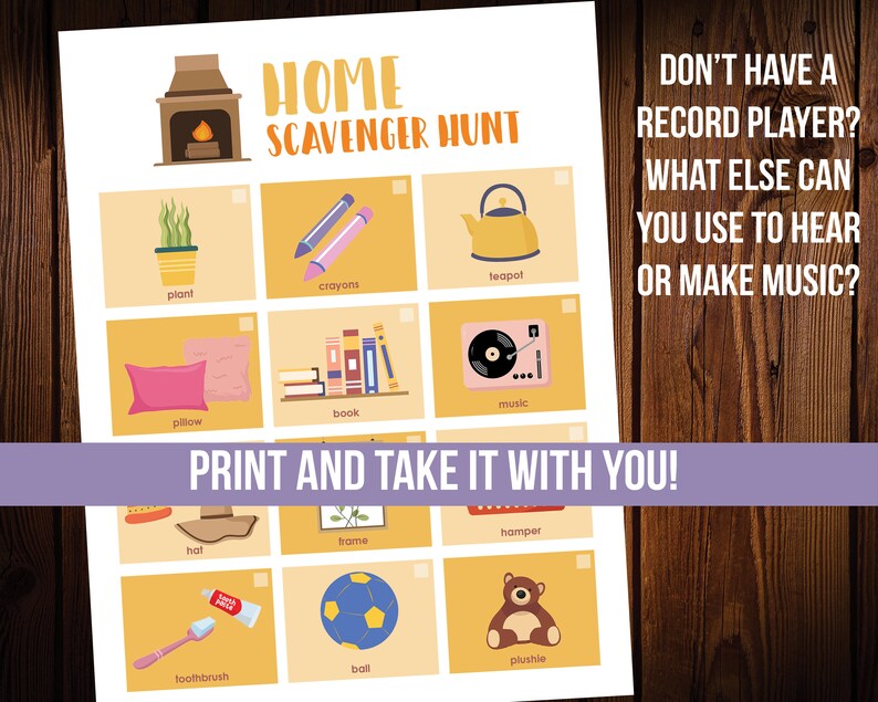 May include: A printable scavenger hunt game with illustrations of common household items. The game asks "Don't have a record player? What else can you use to hear or make music?"