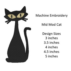 May include: Black silhouette of a cat with large eyes and a long tail. Machine embroidery design for Mid Mod Cat in sizes 3, 3.5, 4, 4.5, and 5 inches.