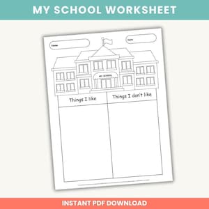 May include: A white worksheet with the text "MY SCHOOL WORKSHEET" at the top. The worksheet features a school building illustration and sections labeled "Things I like" and "Things I don't like". The bottom of the worksheet reads "INSTANT PDF DOWNLOAD".