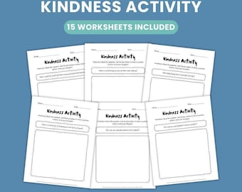May include: A collection of six white worksheets titled "Kindness Activity" with prompts for social emotional learning. The text "15 Worksheets Included" is above the worksheets. The bottom of the image states "This is a digital download - Printable in A4 & US Letter Size (8.5" x 11")".