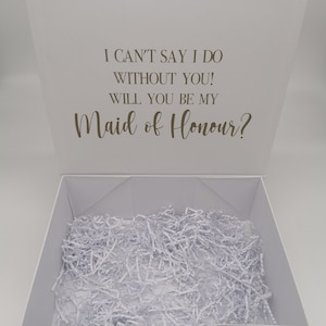 I can't say I do without you! Will you be my Maid of Honour?, Maid of Honour Proposal Box, Maid of Honour Box, Maid of Honour Gift Box