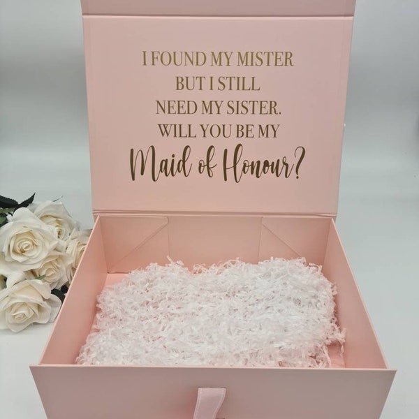 Will you be my Maid of Honour? Found my Mister but still need my Sister, Maid of Honour Box, Maid of Honour Gift Box,Bridesmaid Proposal Box