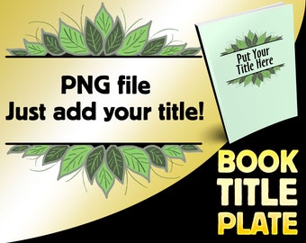 Green Leaves Book Cover Plate | PNG File | KDP Title Plate | Leafy Nature Cover Panel