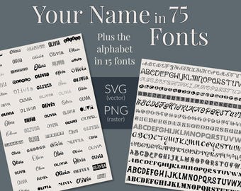 Custom Name SVG | 75 Fonts | Alphabet | Personalized Cut File | SVG and PNG Digital Download
