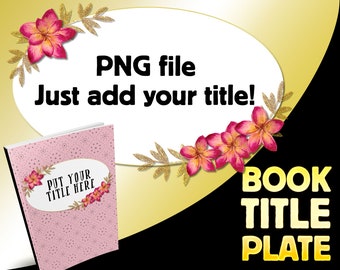 Pink Flower Book Cover Plate | PNG File | KDP Title Plate | Cover Panel With Pink Flowers Leaves and Gold-Rimmed Oval