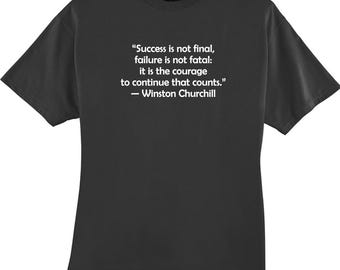 Success is Not Final Winston Churchill Quote T Shirt