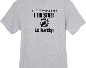 That's What I Do I Fix Stuff T-Shirt