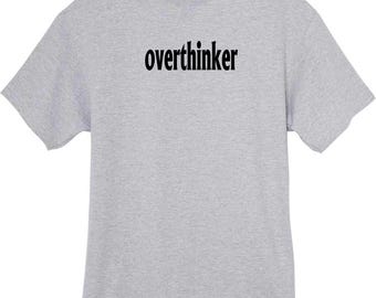 Overthinker Funny T Shirt