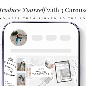 May include: A smartphone screen displays a social media profile with the text "Introduce Yourself with 3 Carousels" and "AND KEEP THEM PINNED TO THE TOP!". The profile includes a photo and carousel posts with the words "Hello", "Let's Work Together", and "Freebie!"