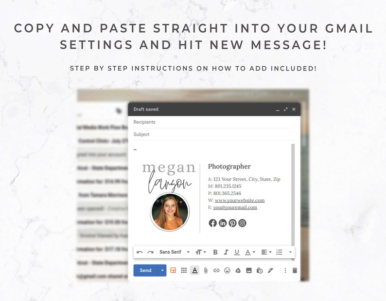 May include: A Gmail draft screenshot featuring a professional email signature. The signature displays "Megan Larson", a headshot, and contact details. The text "COPY AND PASTE STRAIGHT INTO YOUR GMAIL SETTINGS AND HIT NEW MESSAGE!" is visible at the top.