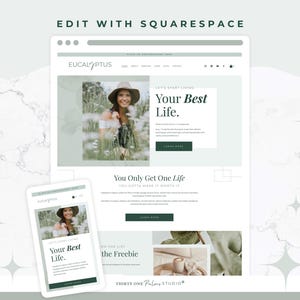 May include: A website design template with a light green and white color scheme. The design includes a desktop and mobile view, featuring the text "EUCALYPTUS" and "Your Best Life." The image also includes the text "EDIT WITH SQUARESPACE."