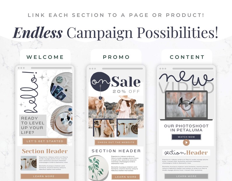 May include: A digital marketing template graphic featuring three vertical panels labeled Welcome, Promo, and Content. The text reads Endless Campaign Possibilities, Hello, Ready to level up your life, On Sale 20% off, New Video, and Our photoshoot in Petaluma.