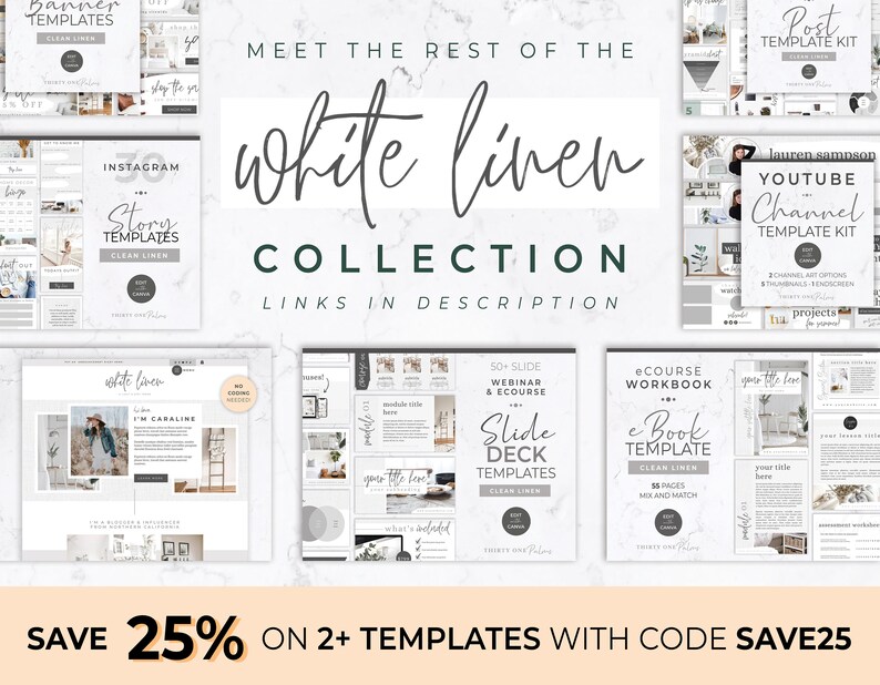 May include: A collection of digital templates with a clean, minimalist design. The templates include Instagram story templates, YouTube channel template kits, e-course workbooks, and more. The text reads "Meet the rest of the White Linen Collection".