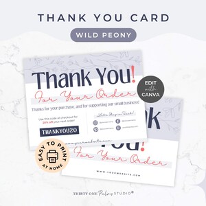 May include: White and gray thank you cards with the text "Thank You! For Your Order" in a stylish font. The cards include the text "Wild Peony" and "Edit with Canva". The cards are easy to print at home.