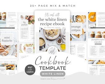 May include: A digital cookbook template with a white linen design. The cover reads "Let's Cook with the White Linen Recipe Ebook." Various recipe pages are displayed, including "mini flapjacks," "fig parfait," and "orange crêpes."