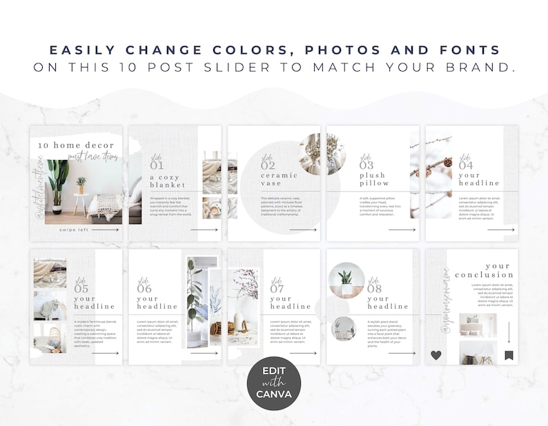 May include: A 10-post slider template with a minimalist design. The template includes sections for headlines, photos, and text, with the text "EASILY CHANGE COLORS, PHOTOS AND FONTS ON THIS 10 POST SLIDER TO MATCH YOUR BRAND." and "EDIT WITH CANVA."
