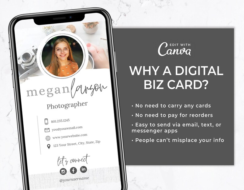 May include: A mobile phone screen shows a digital business card for a photographer, Megan Larson. The card includes contact details and social media icons. The background text reads "Why a Digital Biz Card?" and lists benefits.