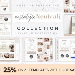 May include: A collection of social media templates featuring a neutral color palette with a minimalist aesthetic. The templates include story templates, post templates, banner templates, and email signature templates. The text "nostalgic Neutral & Co." is featured in the image. The text "SAVE 25% ON 2+ TEMPLATES WITH CODE SAVE25" is also featured in the image.
