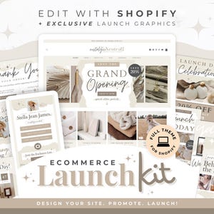 May include: An e-commerce launch kit with a neutral color palette. The image features a tablet and phone displaying a website and social media graphics. Text includes "Edit with Shopify" and "Exclusive Launch Graphics."