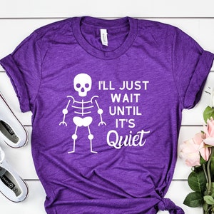 Ik wacht gewoon tot het stil is grappig skelet SVG positieve vibes Cricut bestand jpg dxs png sublimatie ontwerpen downloads printables