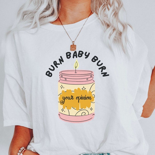 Your Opinion Burn Baby Burn Png, Snarky Png, Png, Burn Baby Burn Png