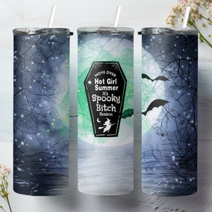 Move Over Hot Summer Girl, It&#39;s Spooky Bitch Season, Halloween, 3d 20oz Sublimation Tumbler Designs, Straight Skinny Tumbler Wrap PNG