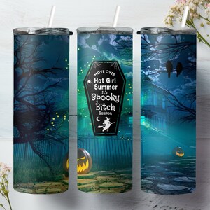 Move Over Hot Summer Girl, It&#39;s Spooky Bitch Season, Halloween, 3d 20oz Sublimation Tumbler Designs, Straight Skinny Tumbler Wrap PNG