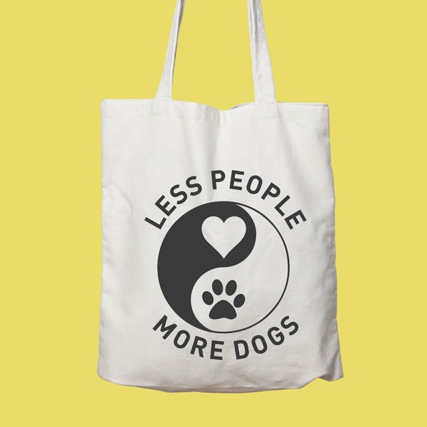 Less People More Dogs Tote Bag, Cotton Tote Bag, Market Bag, Dog Mom Tote Bag, Dog Lover Gift, Gift For Her, Shoulder Bag, Funny Gift, Dogs