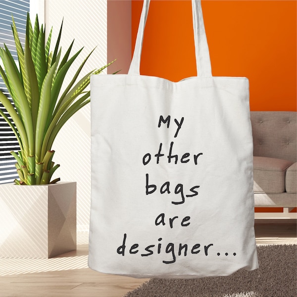 My Other Bag Is Designer, Gift For Her, Grocery Bag, Cotton Tote Bag, Book Bag, Tote Bag For Women, Shoulder Bag, Trendy Tote Bag, Retro Bag