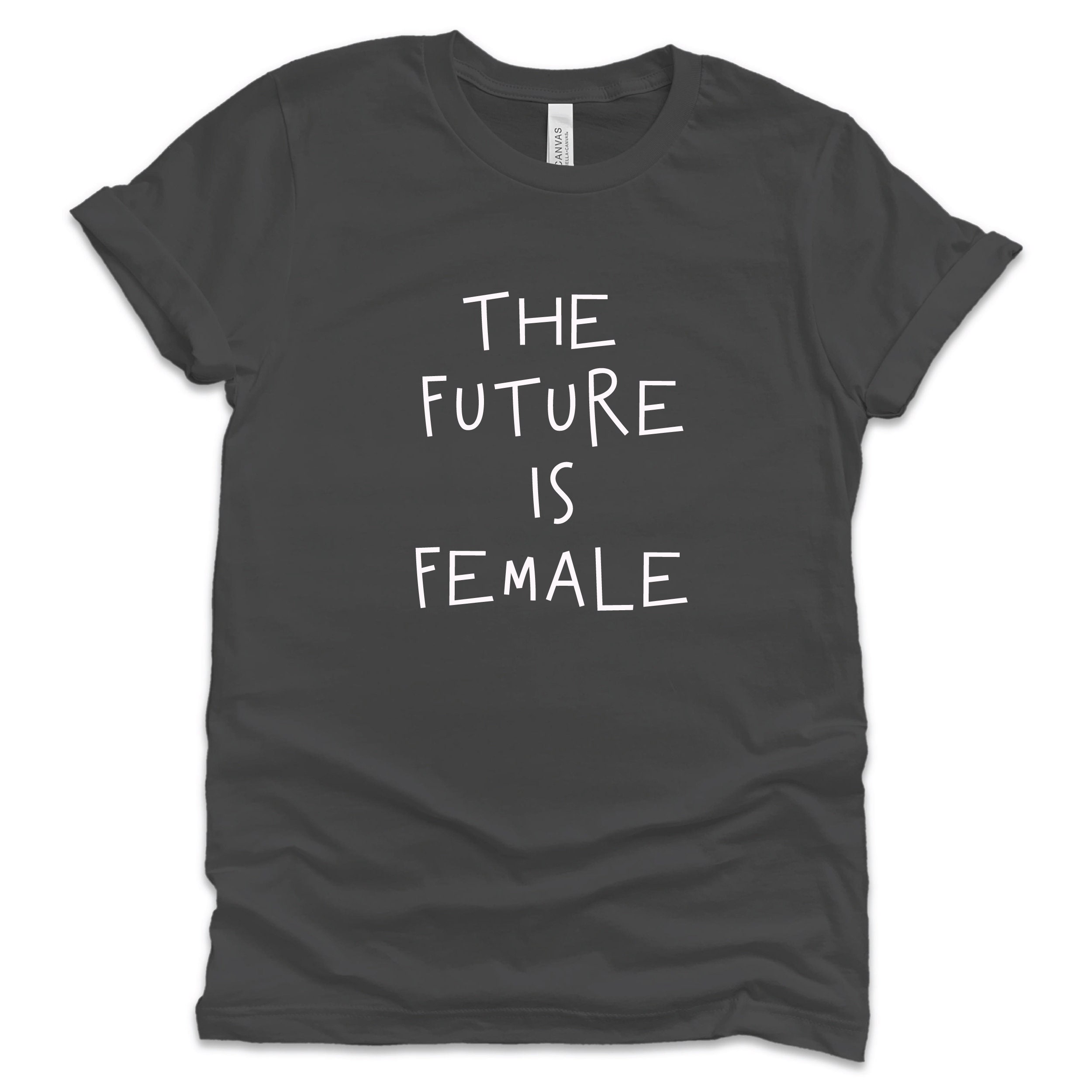 The Future is Female Shirt Feminist Shirt Cotton Shirt Etsy