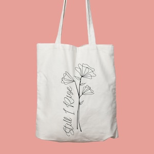 Still I Rise Cotton Tote Bag: Maya Angelou Poem, Wildflower Design image 1