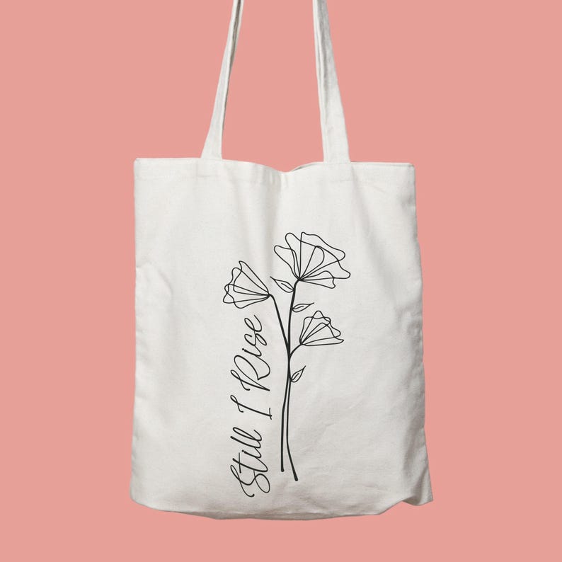 Still I Rise Cotton Tote Bag: Maya Angelou Poem, Wildflower Design image 1