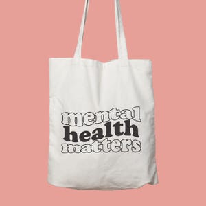 Mental Health Matters Canvas Tote Bag: Self Love Gift