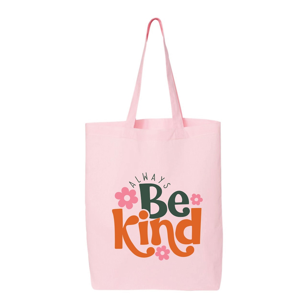 Always Be Kind Gift for Herfriendly Bagbe Kind Etsy