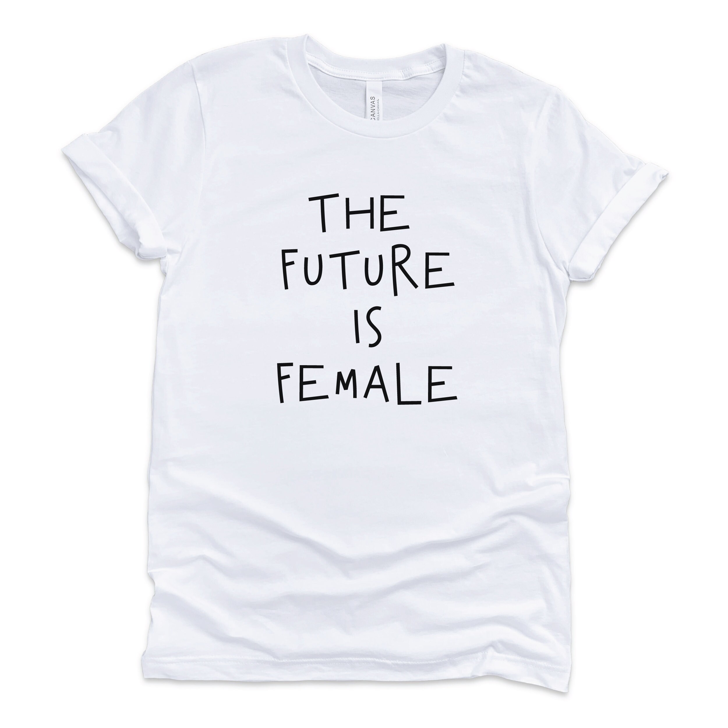 The Future is Female Shirt Feminist Shirt Cotton Shirt Etsy