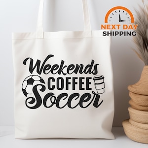 Weekends Coffee Soccer Tote Bag: Sports Mama Gift