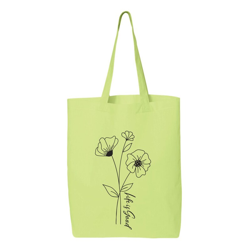 Flowers Life is Good Tote Bag Inspirational Bag Friendly Etsy