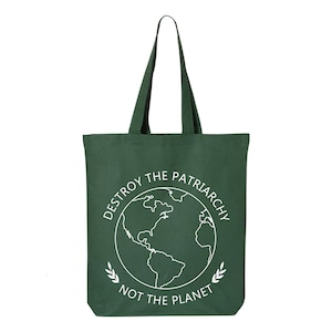 Destroy the Patriarchy Not the Planet Tote Bag Eco Friendly - Etsy