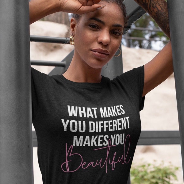 What Makes You Different Makes You Beautiful Tee | Inspirational TShirt | Self Love | Self Care | Individualist | BeYoutiful | Confidence