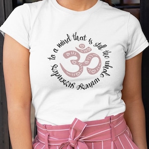 Ohm Symbol Tee | To A Mind That Is Still The Whole Universe Surrenders | Yoga Shirt | Om Shirt | Meditation | Spiritual | Ladies Tee