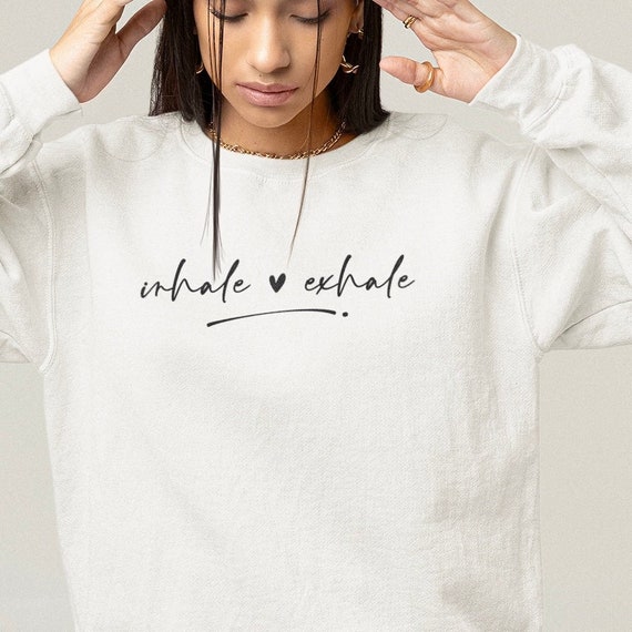 Inhale Exhale Sweatshirt