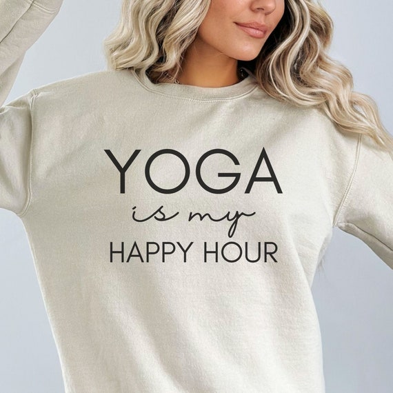 Yoga Is My Happy Hour Sweatshirt