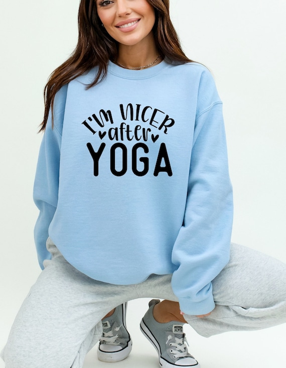 I'm Nicer After Yoga Sweatshirt