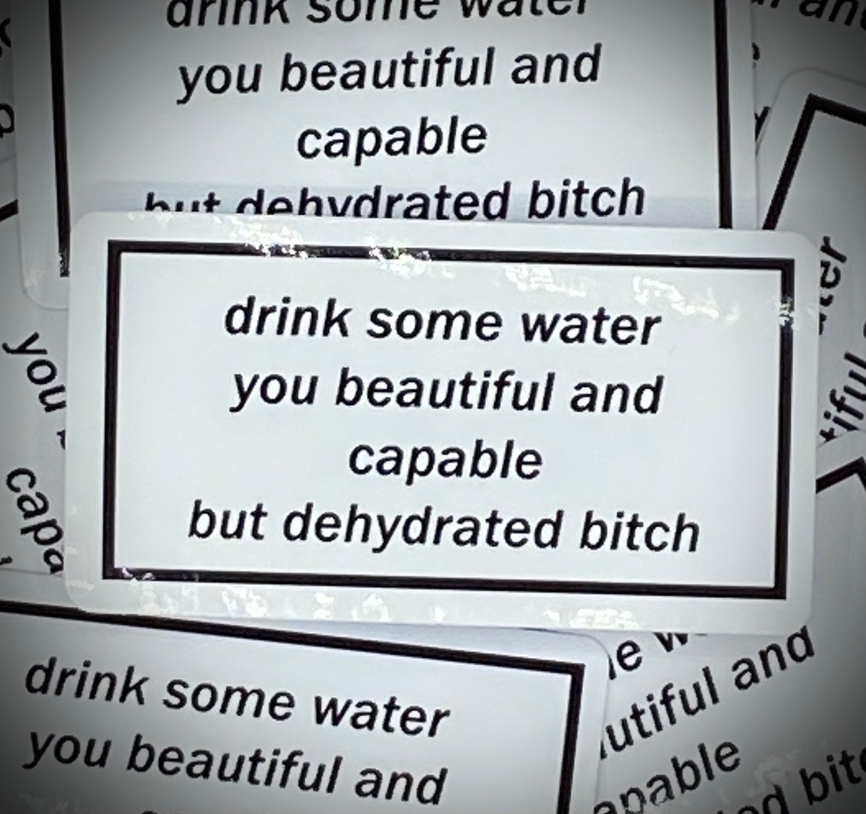 Drink Some Water You Beautiful and Capable but Dehydrated Etsy