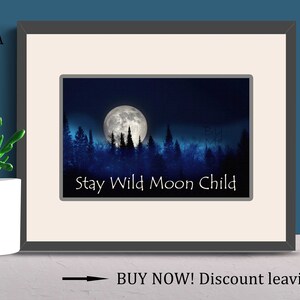 Stay Wild Moon Child download,printable wall prints,instant download printable art,printable quotes,nursery art,girls room,hippie sign,boho