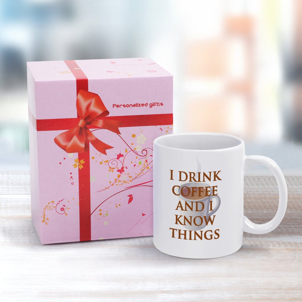 I Drink Coffee and I Know Things Coffee Mug, Tea Cup, Dishwasher Safe, Fun  Gift for Game of Thrones Lover - Etsy