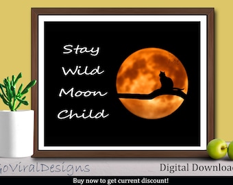 Stay Wild Moon Child boho wall art,girls room decor,printable download,word quotes,hippie sign,full moon home decor poster print artwork