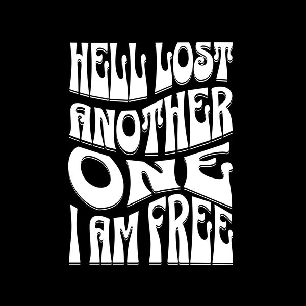 Hell Lost Another One - SVG and PNG - White For Black -Black For White